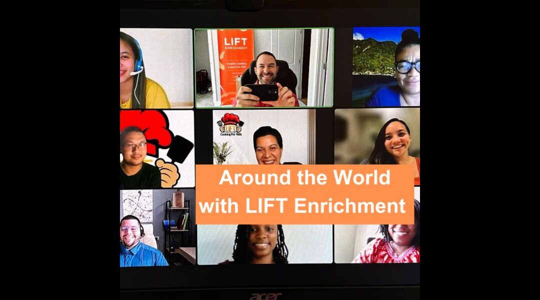 Around the World with LIFT Enrichment