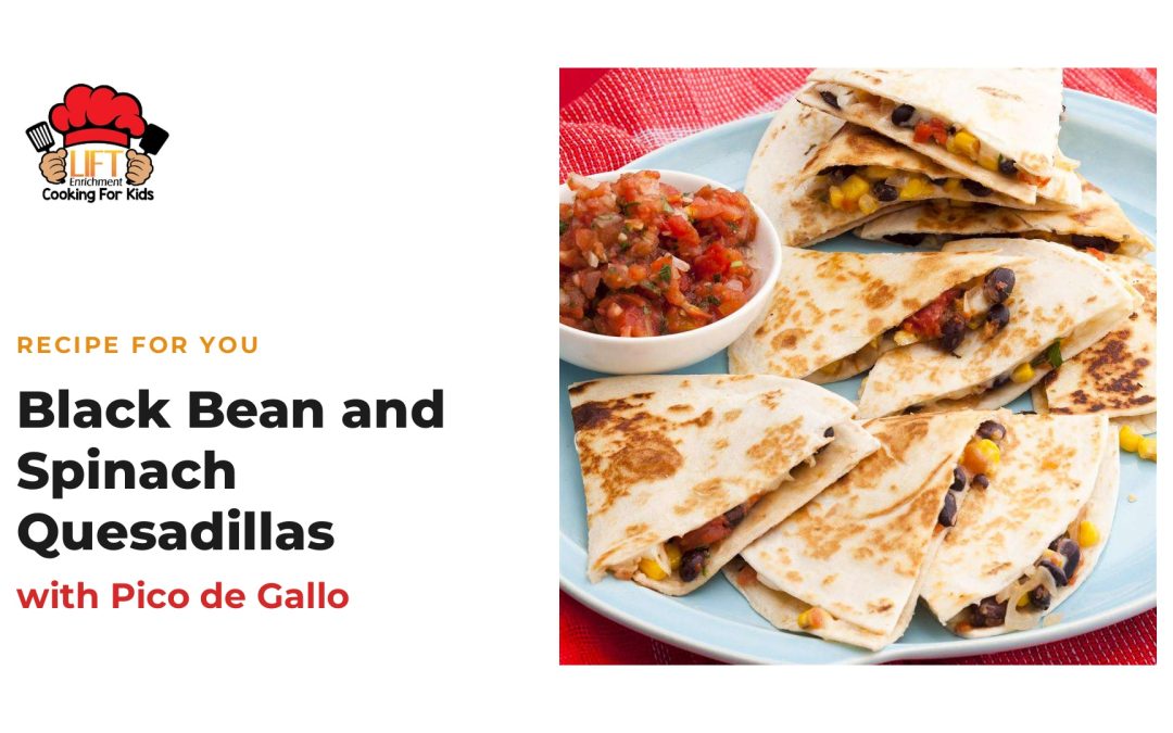 Recipe For You: Black Bean and Spinach Quesadillas with Pico de Gallo