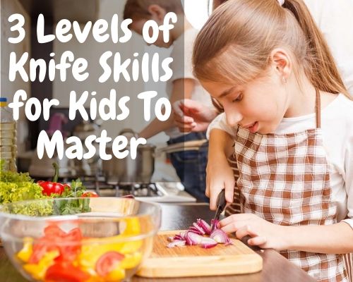 https://liftenrichment.com/wp-content/uploads/3-Levels-of-Knife-Skills-for-Kids-To-Master-1.jpg